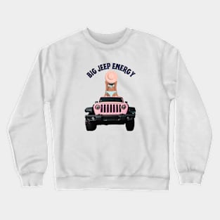 Big Jeep Energy Crewneck Sweatshirt